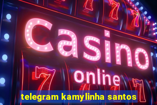 telegram kamylinha santos